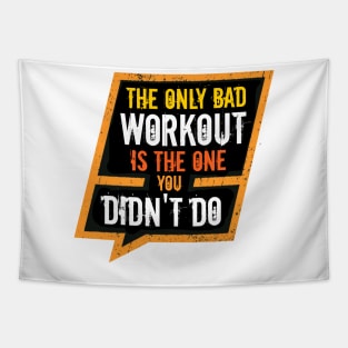 The Only Bad Workout Tapestry