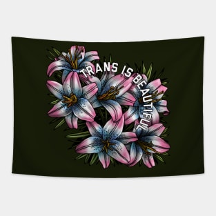 Trans Is Beautiful Lilies Tapestry