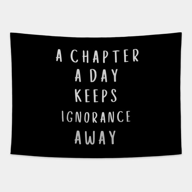 A Chapter A Day Keeps Ignorance Away Tapestry by Dippity Dow Five