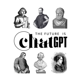 When the Past Meets the Future - ChatGPT and Ai T-Shirt