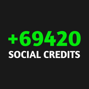 Plus 69 420 social credits T-Shirt