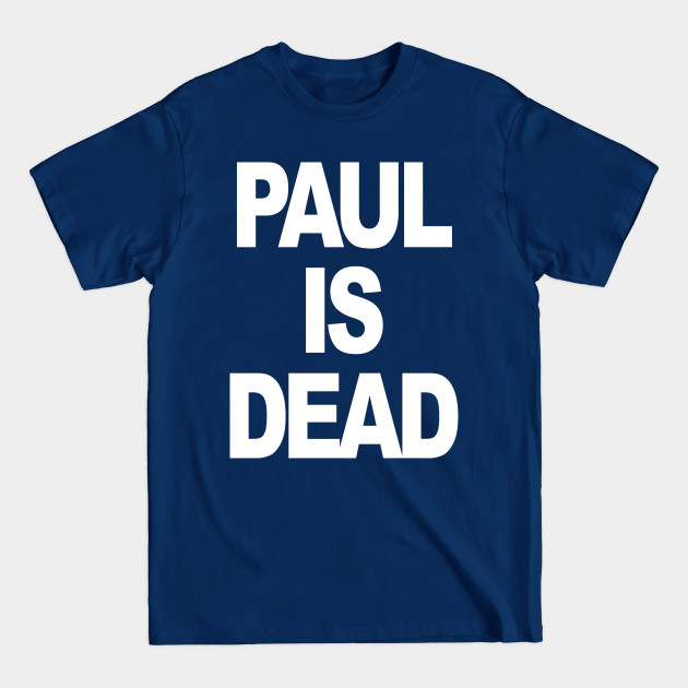 Discover PAUL IS DEAD - Paul Is Dead - T-Shirt