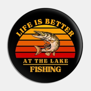 Life Is Better At The Lake Pin