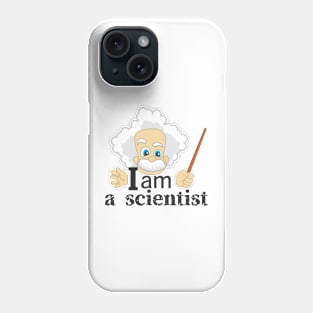 I am a scientist Phone Case