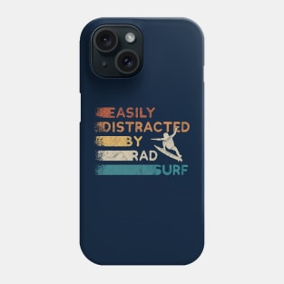 Easily Distracted By Rad Surf Retro Surfer Vibes Phone Case