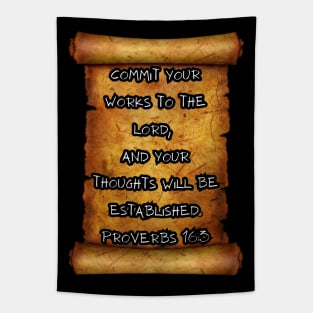 Commit your works Proverbs 16:3 roll scroll Tapestry
