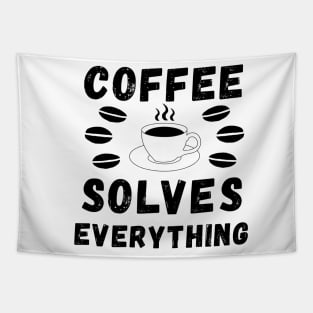 Coffee solves everything qoute Tapestry