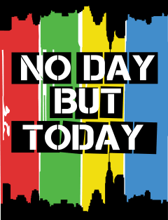 No Day But Today Magnet