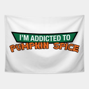 Addicted to Pumpkin Spice Tapestry