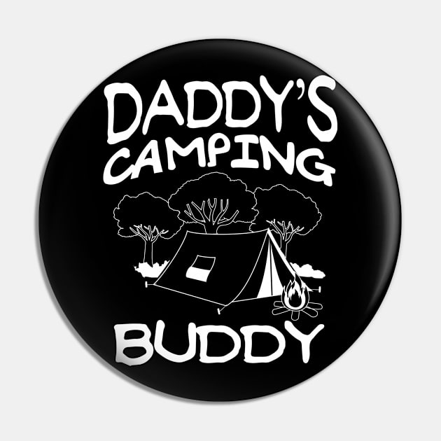 Daddys Camping Buddy Summer Quote Pin by stonefruit