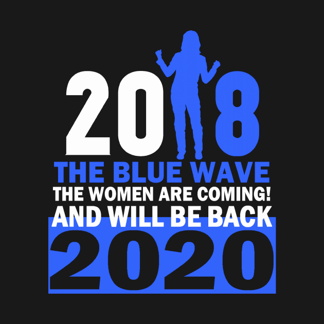 THE WOMEN ARE COMING-BLUE WAVE 2018-20 by truthtopower