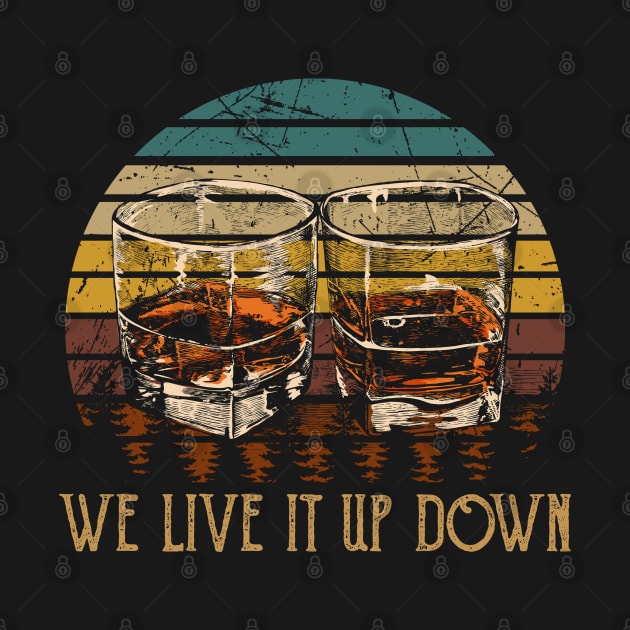 We Live It Up Down Wine Musics Glass by Merle Huisman