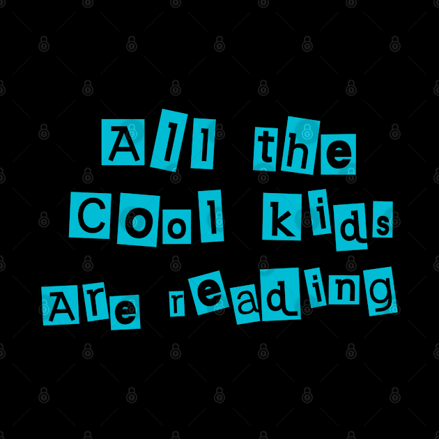 All the cool kids are reading by Benlamo