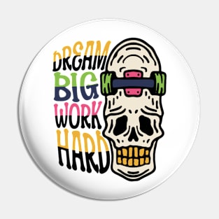 dream big work hard Pin