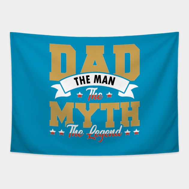 Dad, The Man, The Myth, The Legend Tapestry by sayed20