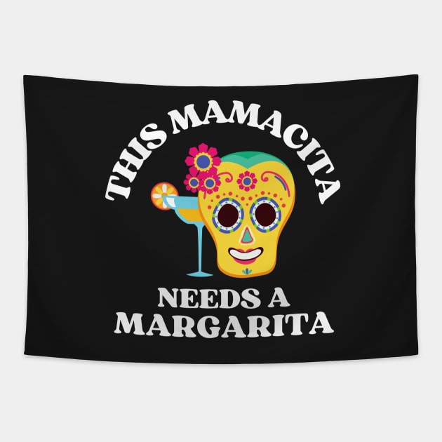 This mamacita needs a margarita Tapestry by monicasareen