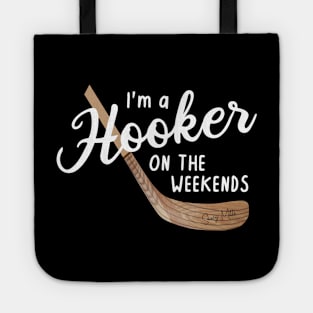 I'm a Hooker on the Weekends Tote