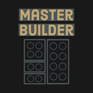 Master Builder (2) T-Shirt