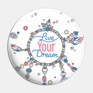 Live Your Dream Dream Catcher - Pastel Colors Pin