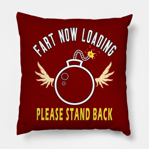 Warning Fart Now Loading Please Stand Back Pillow by ArticArtac