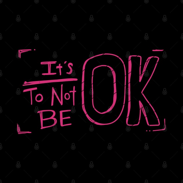 It's Ok To Not Be OK Pink Doodle by aaallsmiles