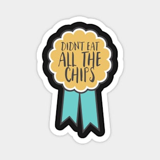 Adulting award - didn't eat all the chips Magnet