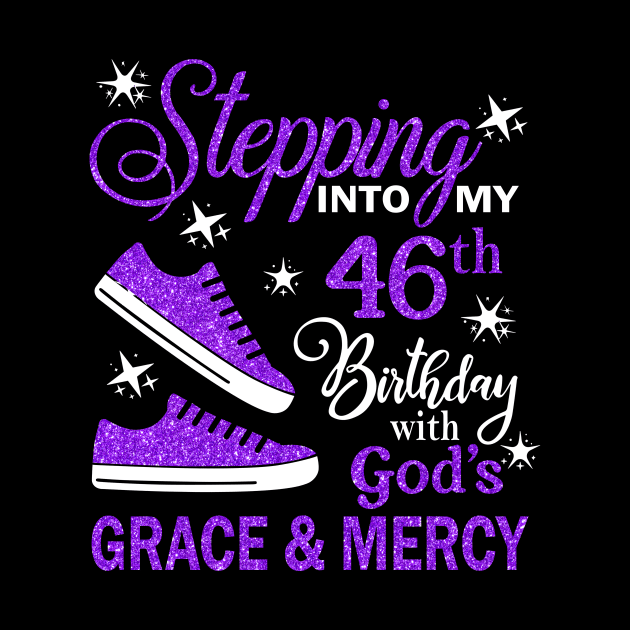 Stepping Into My 46th Birthday With God's Grace & Mercy Bday by MaxACarter