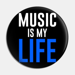 Music is my life Pin