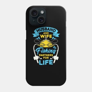 Husband And Wife Fishing Partners For Life Phone Case