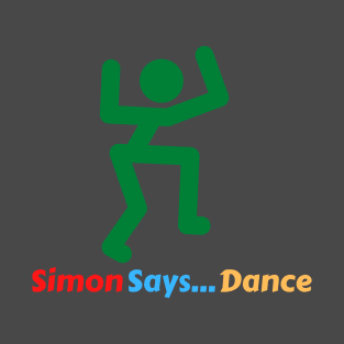 Simon Say's - Dance T-Shirt