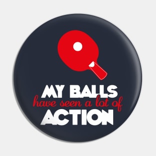 My balls have seen a lot of action (white) Pin