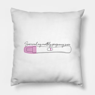 I survived a pregnancy scare Pillow