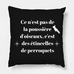 It's not bird dust, it's parrot glitter quote black french Pillow