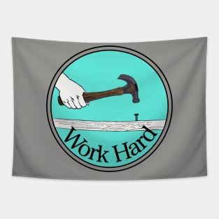 Work Hard Tapestry