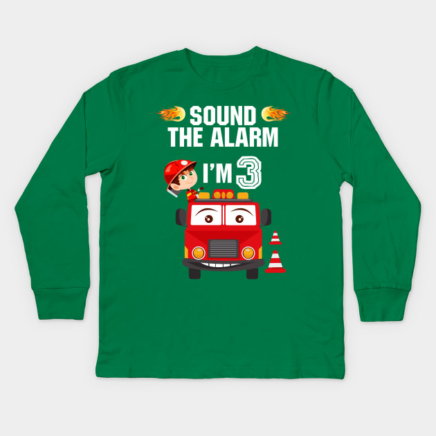 Birthday Boy Shirt For 3 Year Old 3rd Birthday Sound The Alarm Gift Ideas Kids Long Sleeve T Shirt Teepublic
