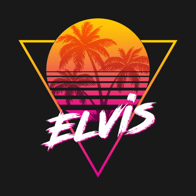 Elvis - Proud Name Retro 80s Sunset Aesthetic Design by DorothyMayerz Base