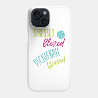 Funny Pickleball Stressed Blessed Pickleball Obsessed Phone Case