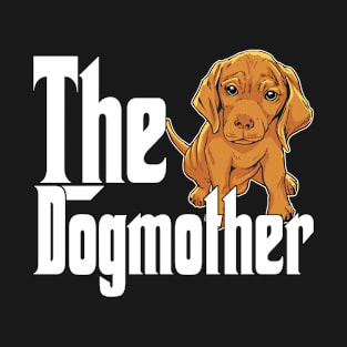 Magyar Vizsla Puppy Dog Mom Dogmother Dogs Mommy T-Shirt