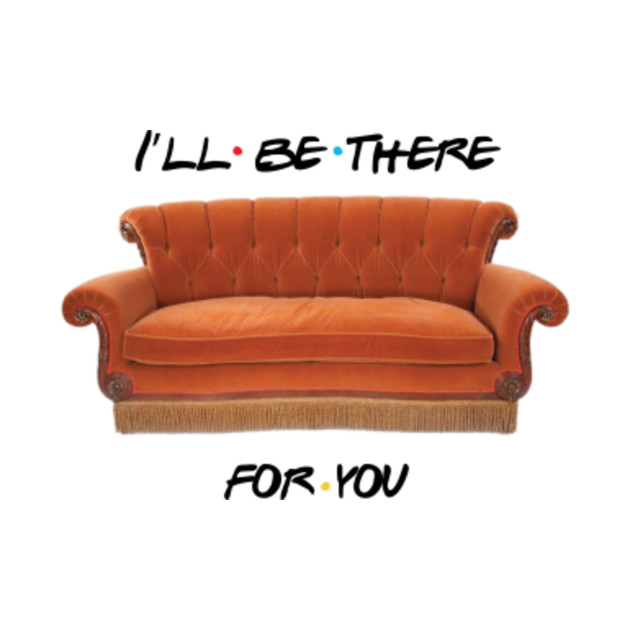 Download Friends I'll Be There For You with Friends Couch - Friends ...