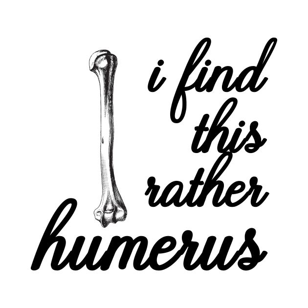 i find this rather humerus by nextneveldesign