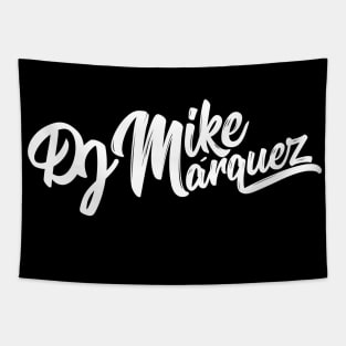 DJ Mike Marquez (White Logo) Tapestry