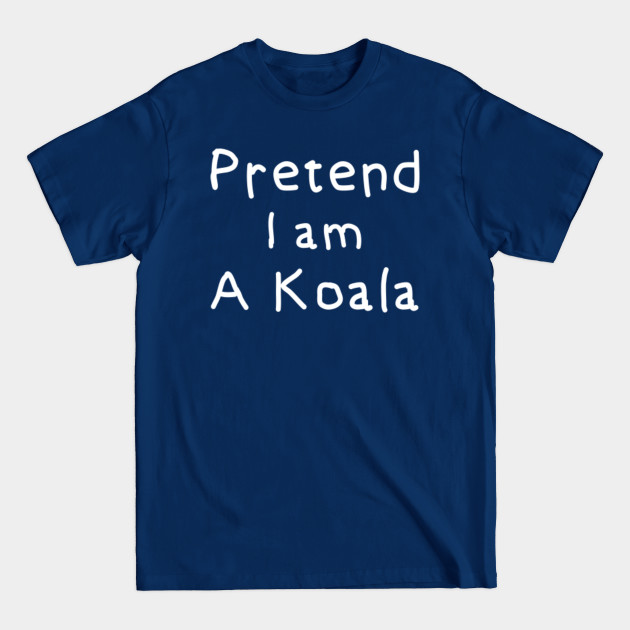 Disover Halloween Costume Pretend I Am A Koala - Halloween - T-Shirt