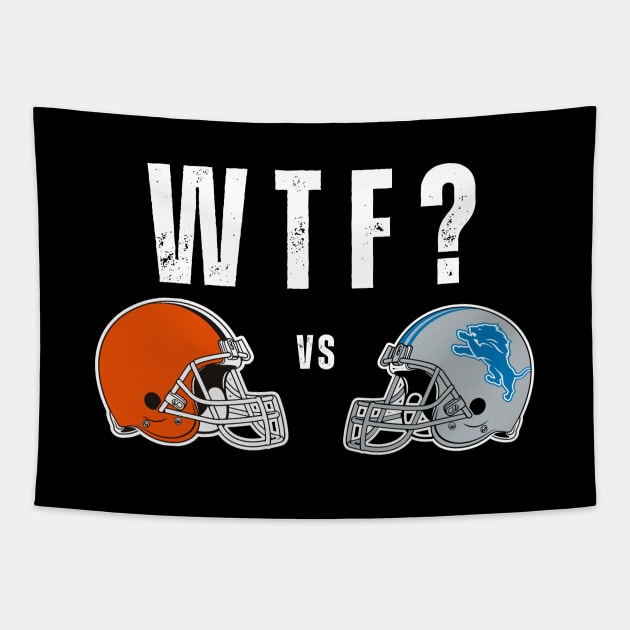 Cleveland Browns vs Detroit Lions WTF Funny Football Tapestry by Little Duck Designs