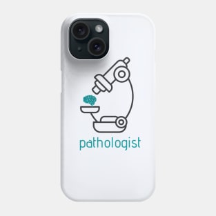 Specialist: pathologist Phone Case