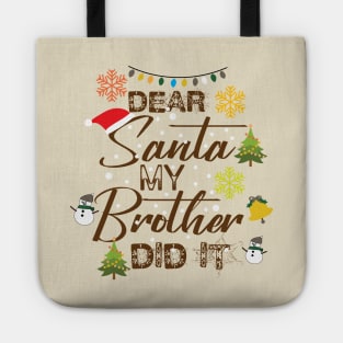 Cool Family Christmas Gift - Dear Santa My Brother Did It - Matching Christmas Tote