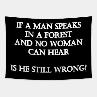 Funny "Man in a Forest" Joke Tapestry