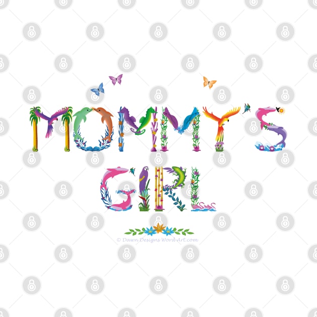 Mommy's Girl - tropical word art by DawnDesignsWordArt