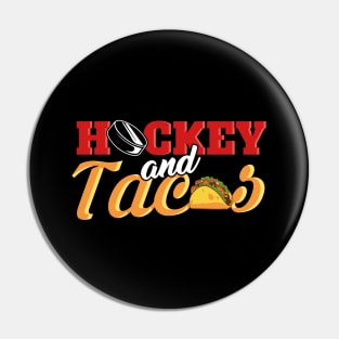 Hockey and tacos Pin