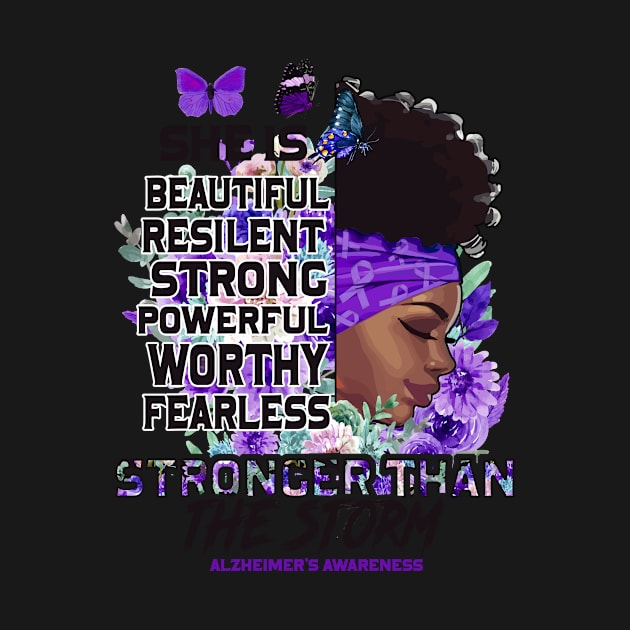 Alzheimer's awareness black girl she is beautiful stronger than storm Support Gift by Benjie Barrett