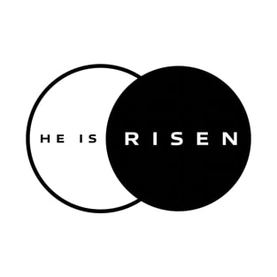 He Is Risen T-Shirt